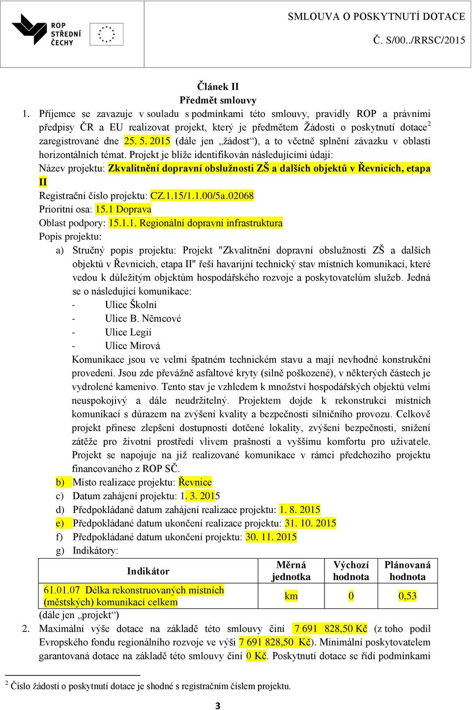 2015 (dále jen žádost ), a to včetně splnění závazku v oblasti horizontálních témat.