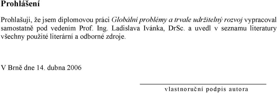 Ladislava Ivánka, DrSc.