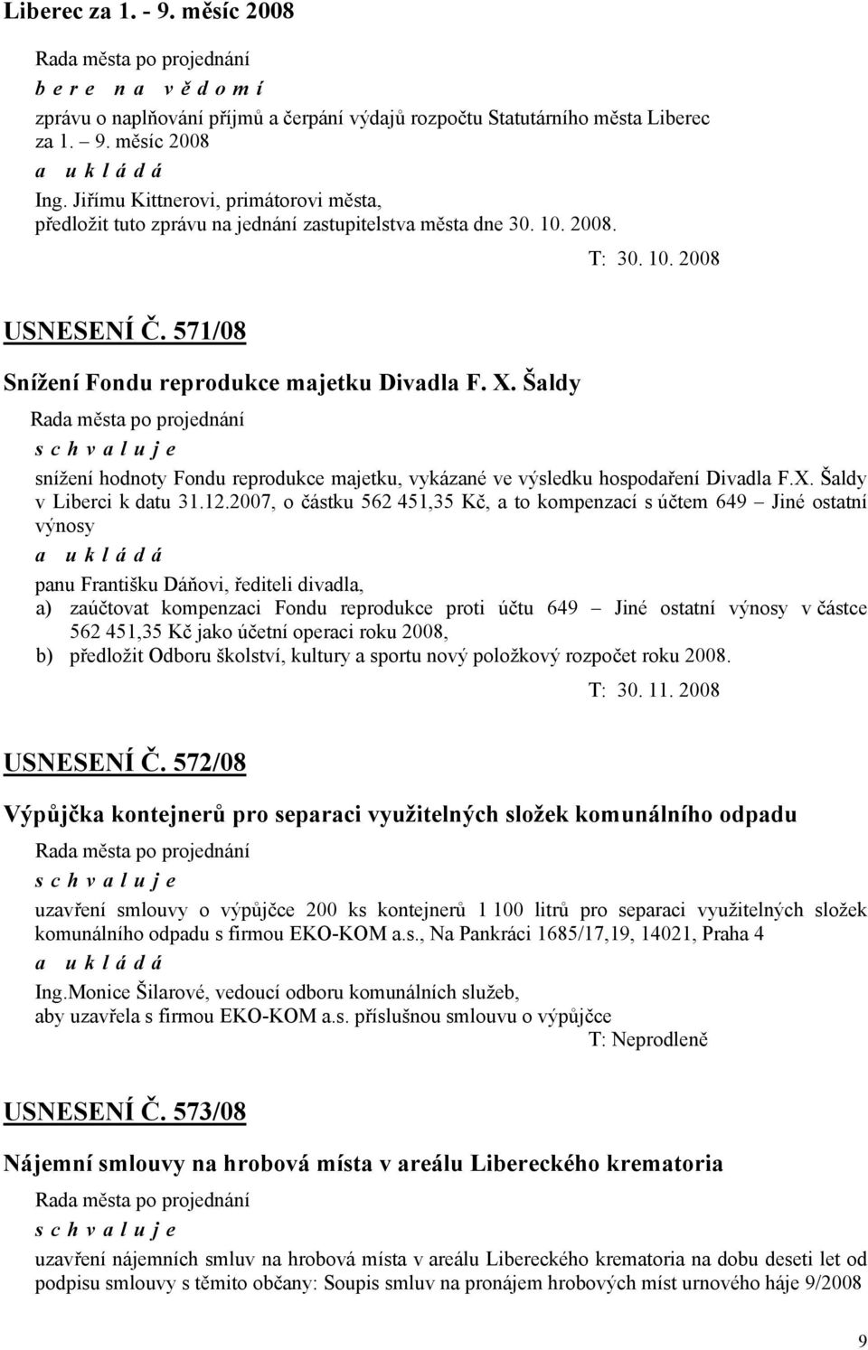 Šaldy snížení hodnoty Fondu reprodukce majetku, vykázané ve výsledku hospodaření Divadla F.X. Šaldy v Liberci k datu 31.12.