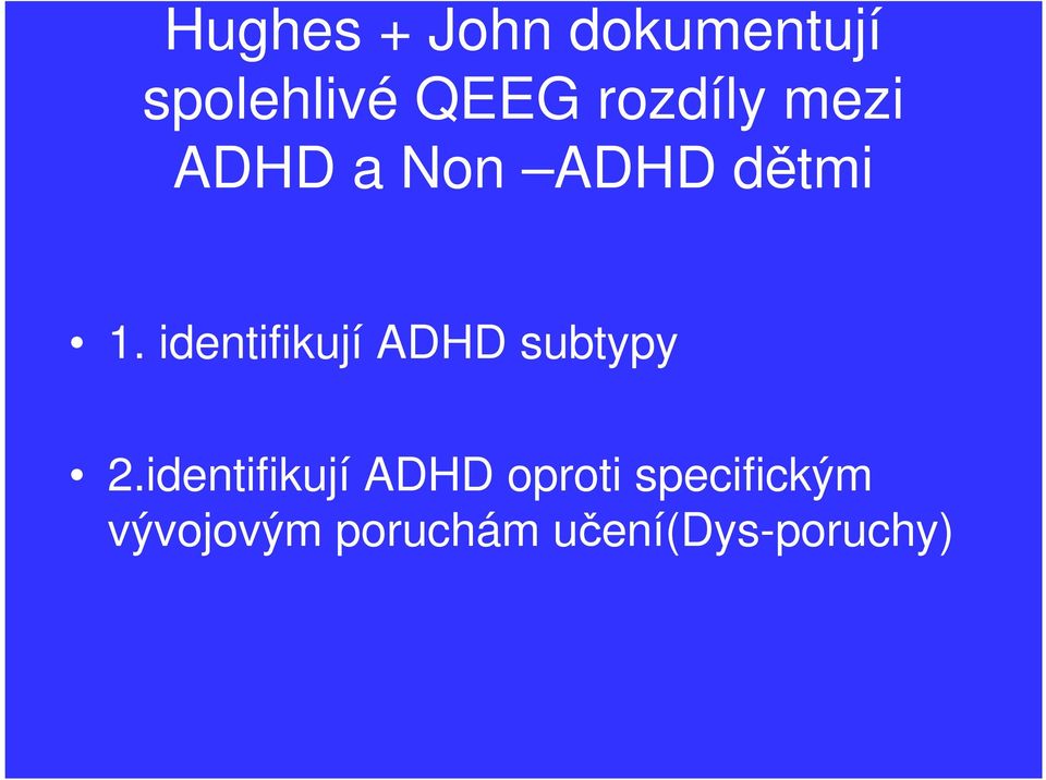 identifikují ADHD subtypy 2.