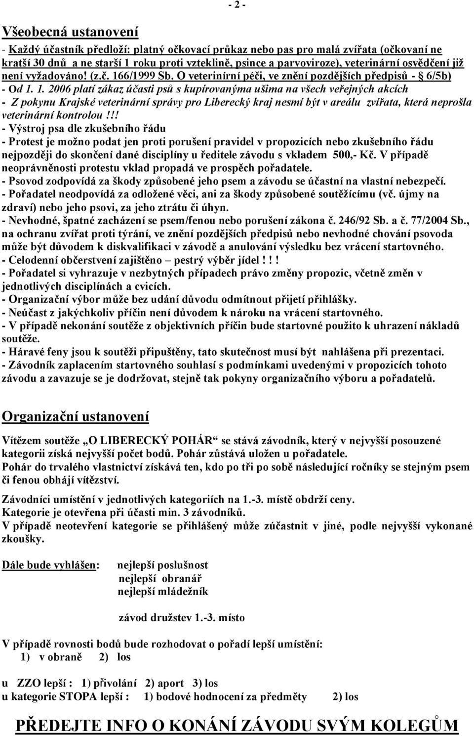 6/1999 Sb. O veterinírní péči, ve znění pozdějších předpisů - 6/5b) - Od 1.