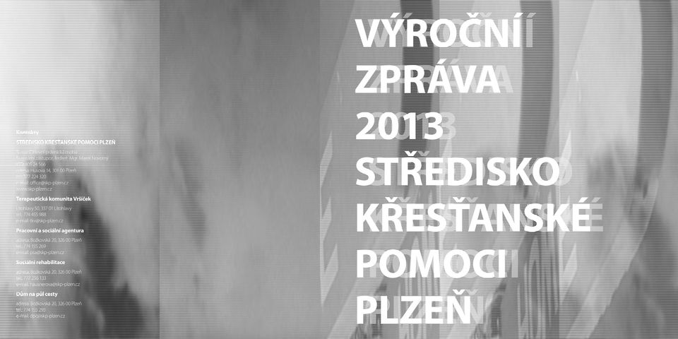 : 774 455 988 e-mail: tkv@skp-plzen.cz Pracovní a sociální agentura adresa: Božkovská 20, 326 00 Plzeň tel.: 774 155 269 e-mail: psa@skp-plzen.