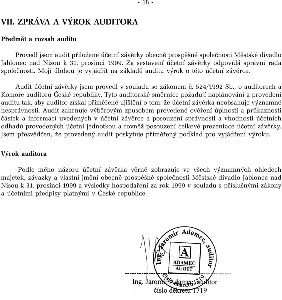 524/1992 Sb., o auditorech a Komoře auditorů České republiky.