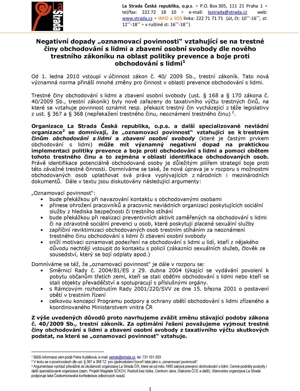 Trestné činy obchodování s lidmi a zbavení osobní svobody (ust. 168 a 170 zákona č. 40/2009 Sb.