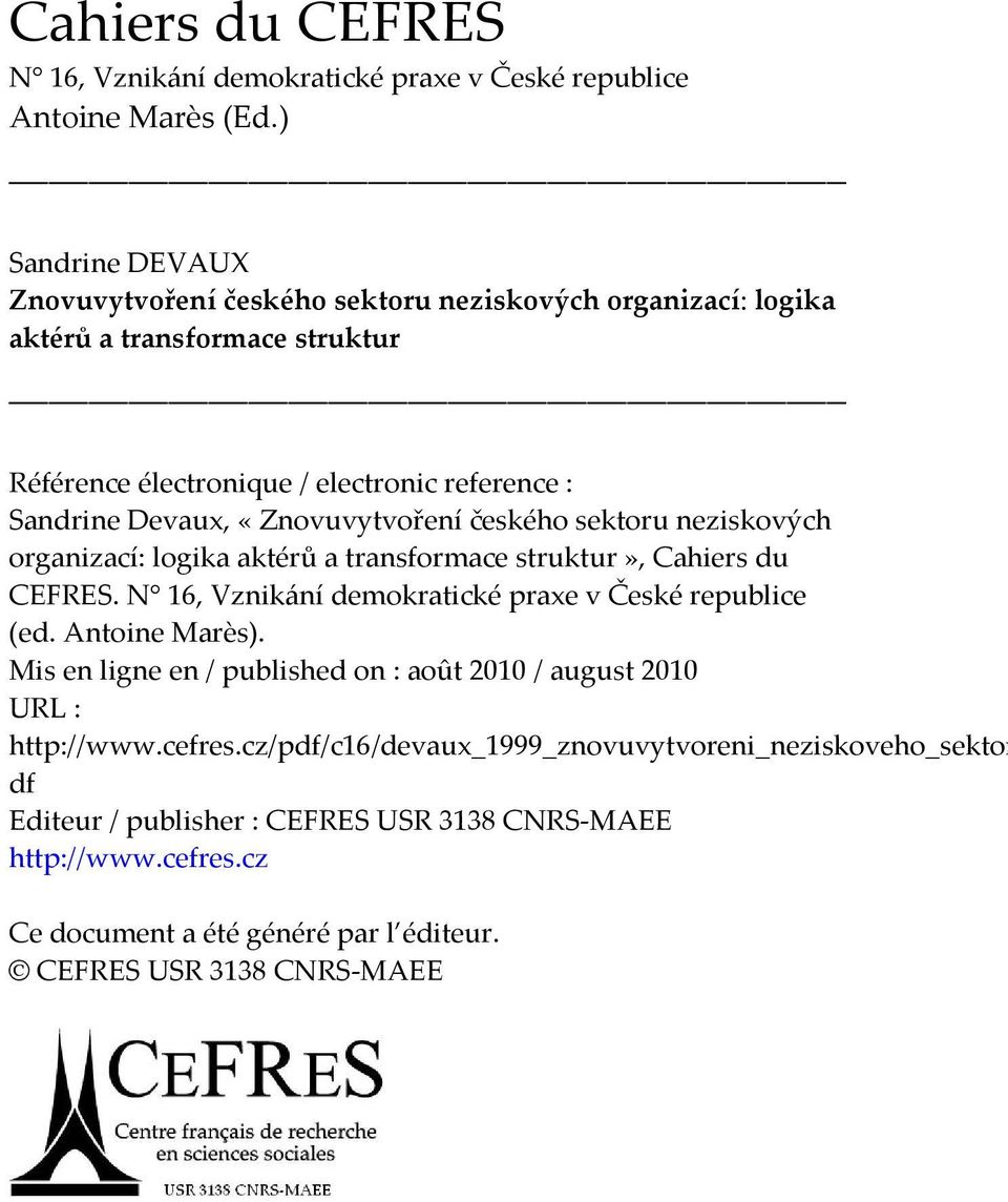 «Znovuvytvoření českého sektoru neziskových organizací: logika aktérů a transformace struktur», Cahiers du CEFRES. N 16, Vznikání demokratické praxe v České republice (ed.