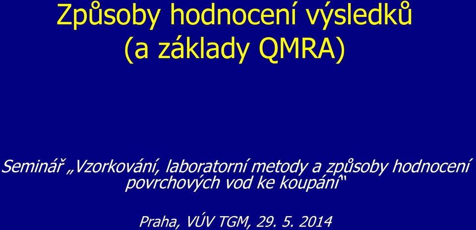 metody a způsoby hodnocení povrchových