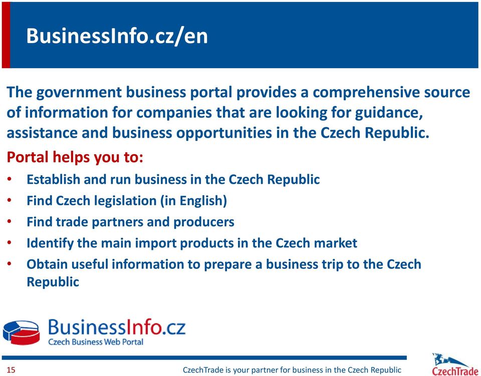 assistance and business opportunities in the Czech Republic.