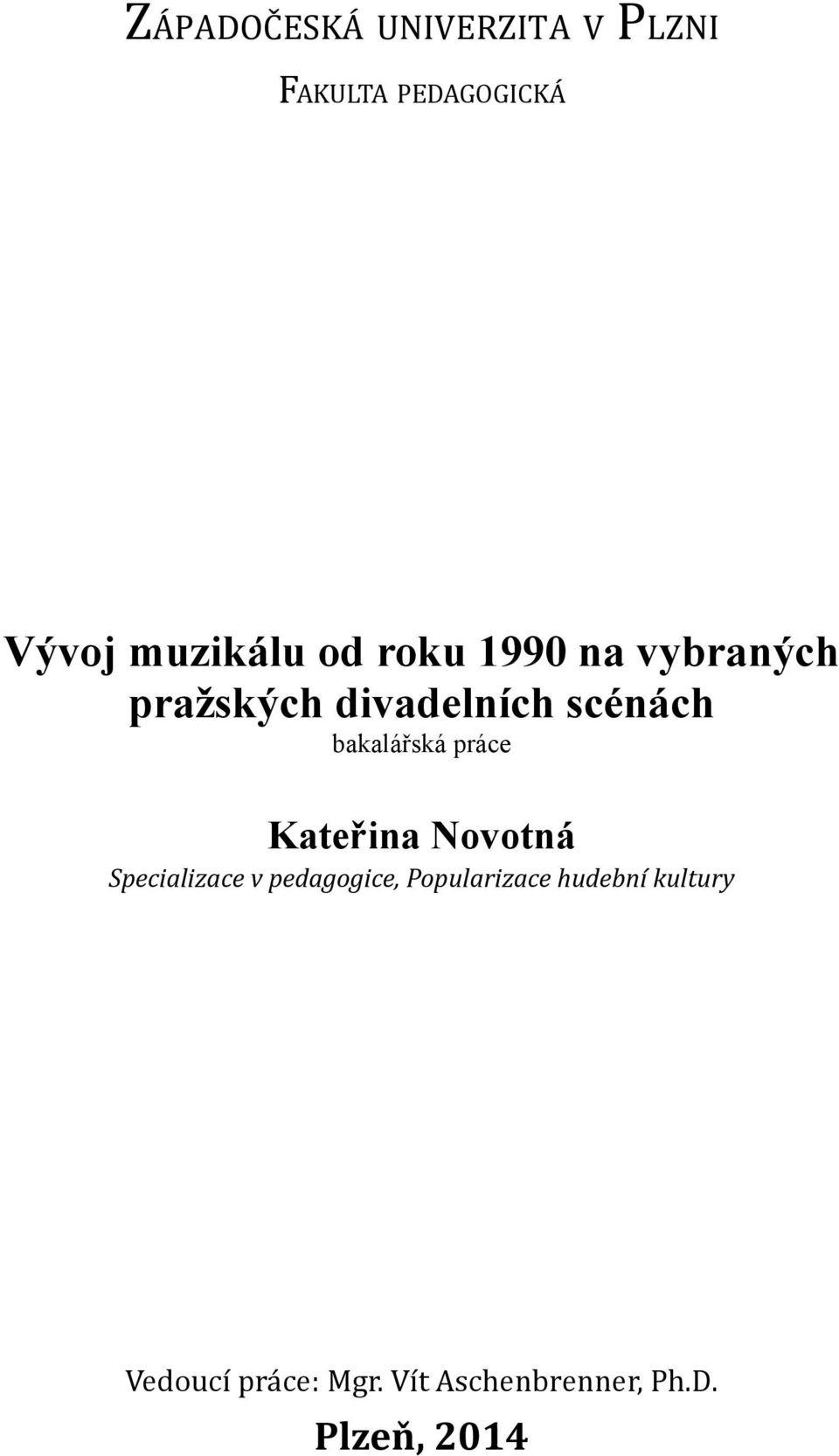 práce Kateřina Novotná Specializace v pedagogice, Popularizace