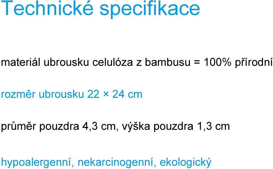 ubrousku 22 24 cm průměr pouzdra 4,3 cm, výška