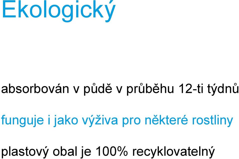 jako výživa pro některé rostliny