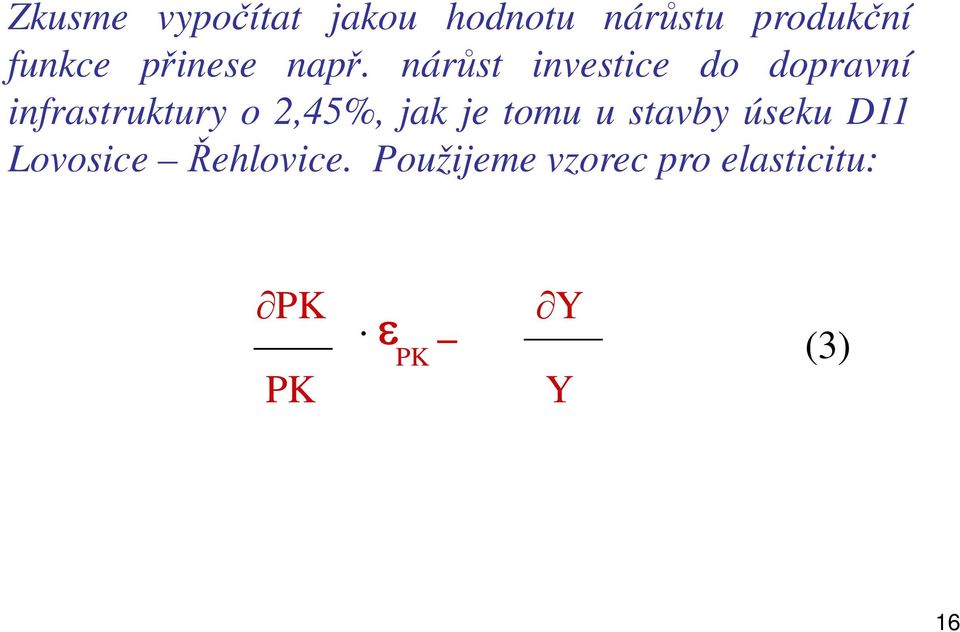 nárůst investice do dopravní infrastruktury o2,45%,, jak