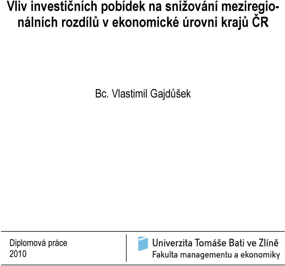 rozdílů v ekonomické úrovni krajů