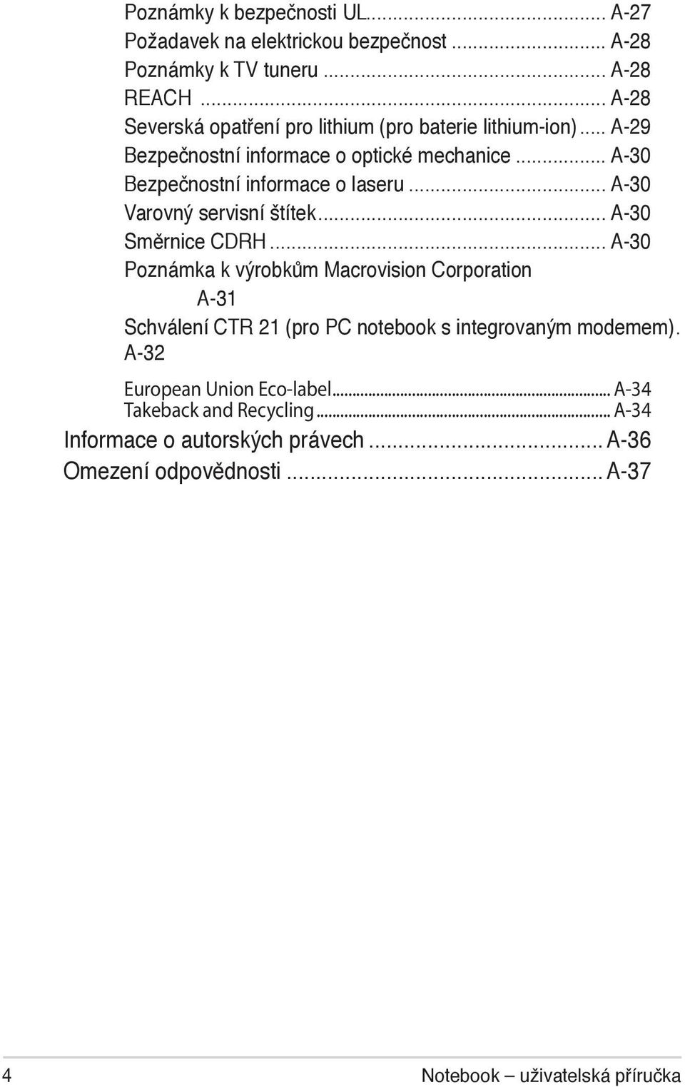 .. A-30 Varovný servisní štítek... A-30 Směrnice CDRH.