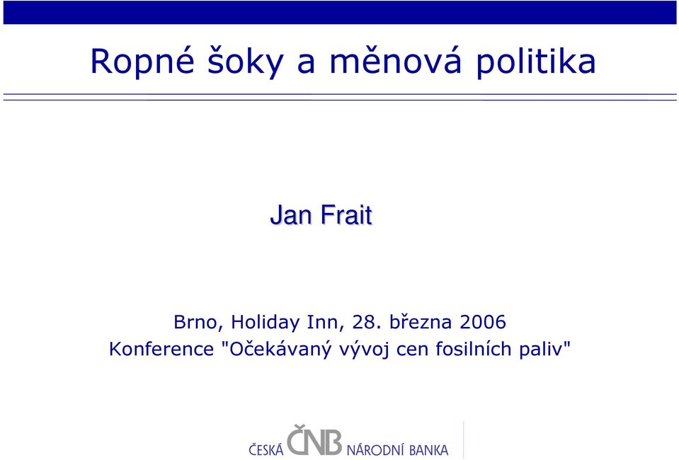 28. března 2006 Konference