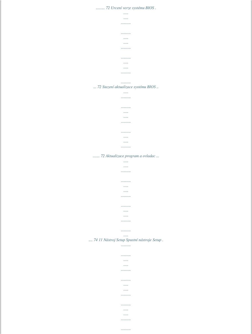 ... 72 Aktualizace program a ovladac.