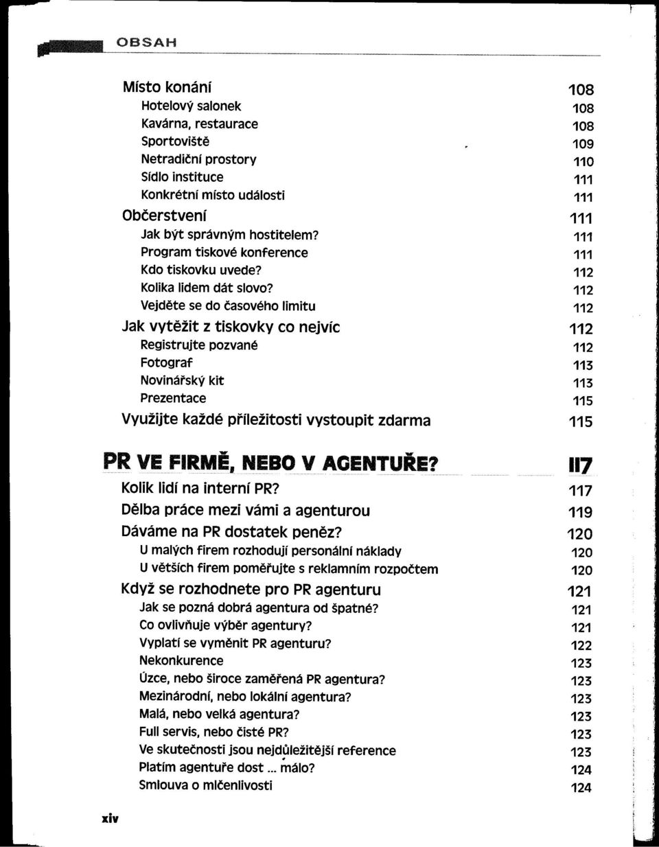 111 Program tiskové konference 111 Kdotiskovku uvede? 112 Kolikalidemdát slovo?