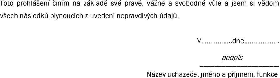 uvedení nepravdivých údajů. V..dne.