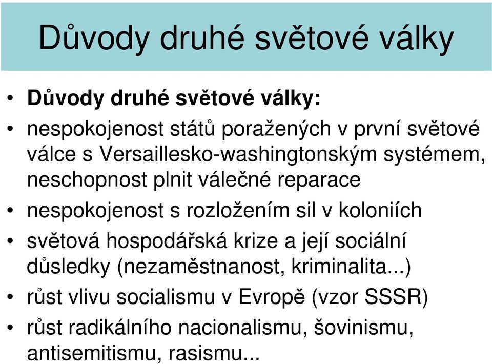 rozložením sil v koloniích světová hospodářská krize a její sociální důsledky (nezaměstnanost,