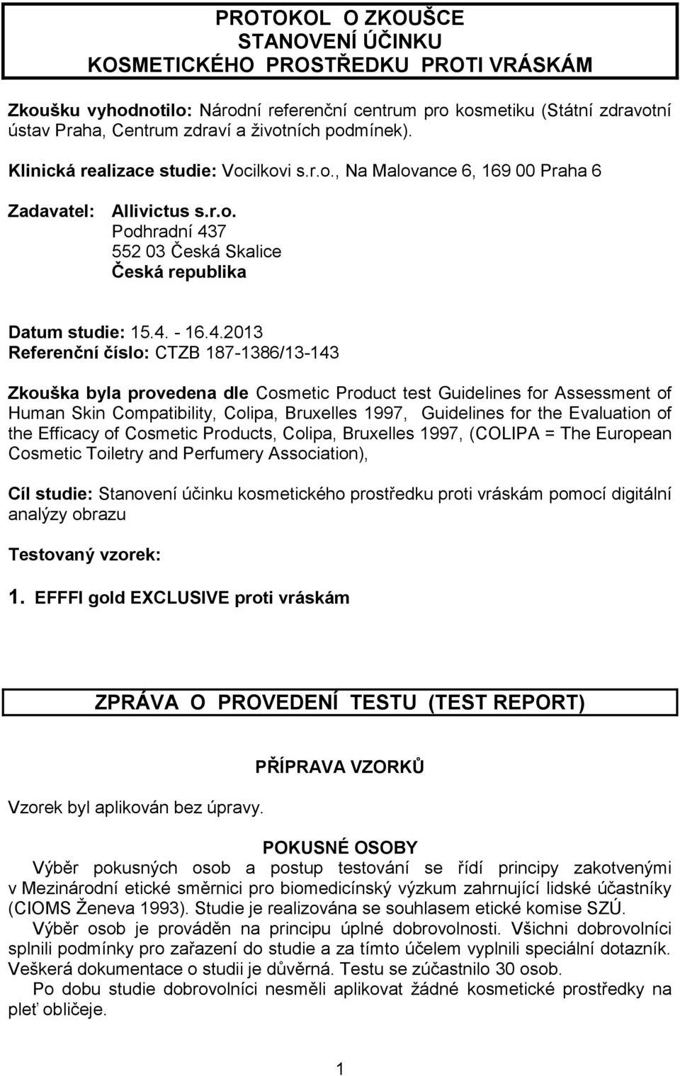 7 552 03 Česká Skalice Česká republika Datum studie: 15.4.