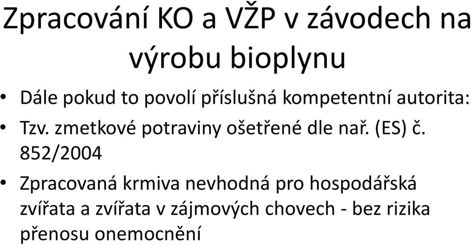 zmetkové potraviny ošetřené dle nař. (ES) č.