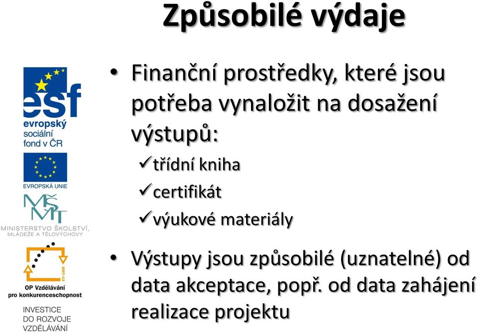 výukové materiály Výstupy jsou způsobilé (uznatelné) od