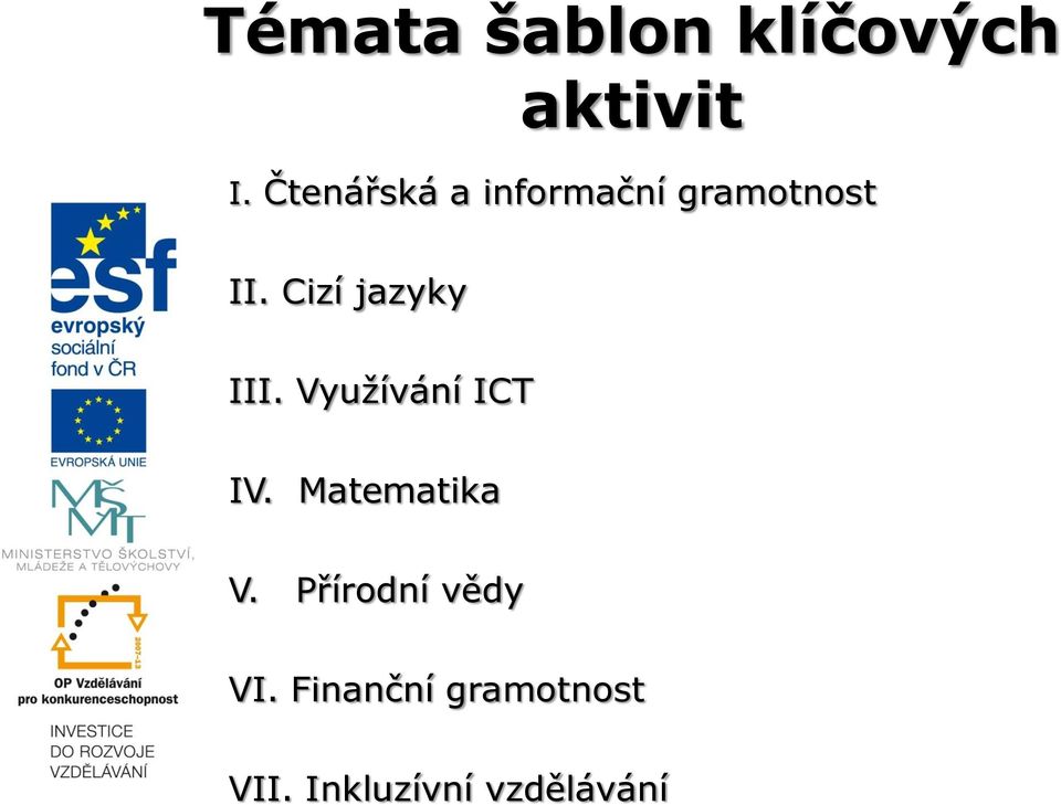 Cizí jazyky III. Využívání ICT IV.