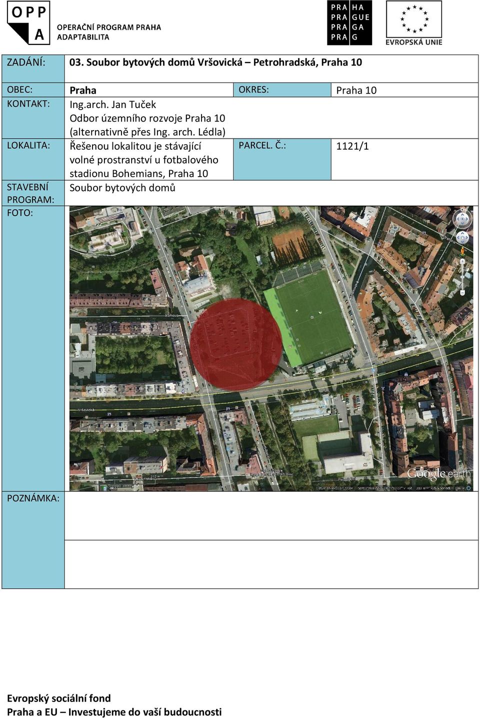 KONTAKT: Ing.arch. Jan Tuček Odbor územního rozvoje Praha 10 (alternativně přes Ing.