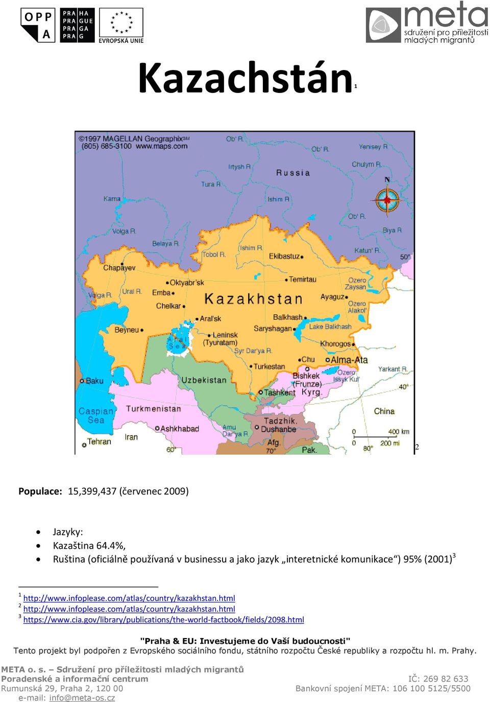 (2001) 3 1 http://www.infoplease.com/atlas/country/kazakhstan.html 2 http://www.infoplease.com/atlas/country/kazakhstan.html 3 https://www.