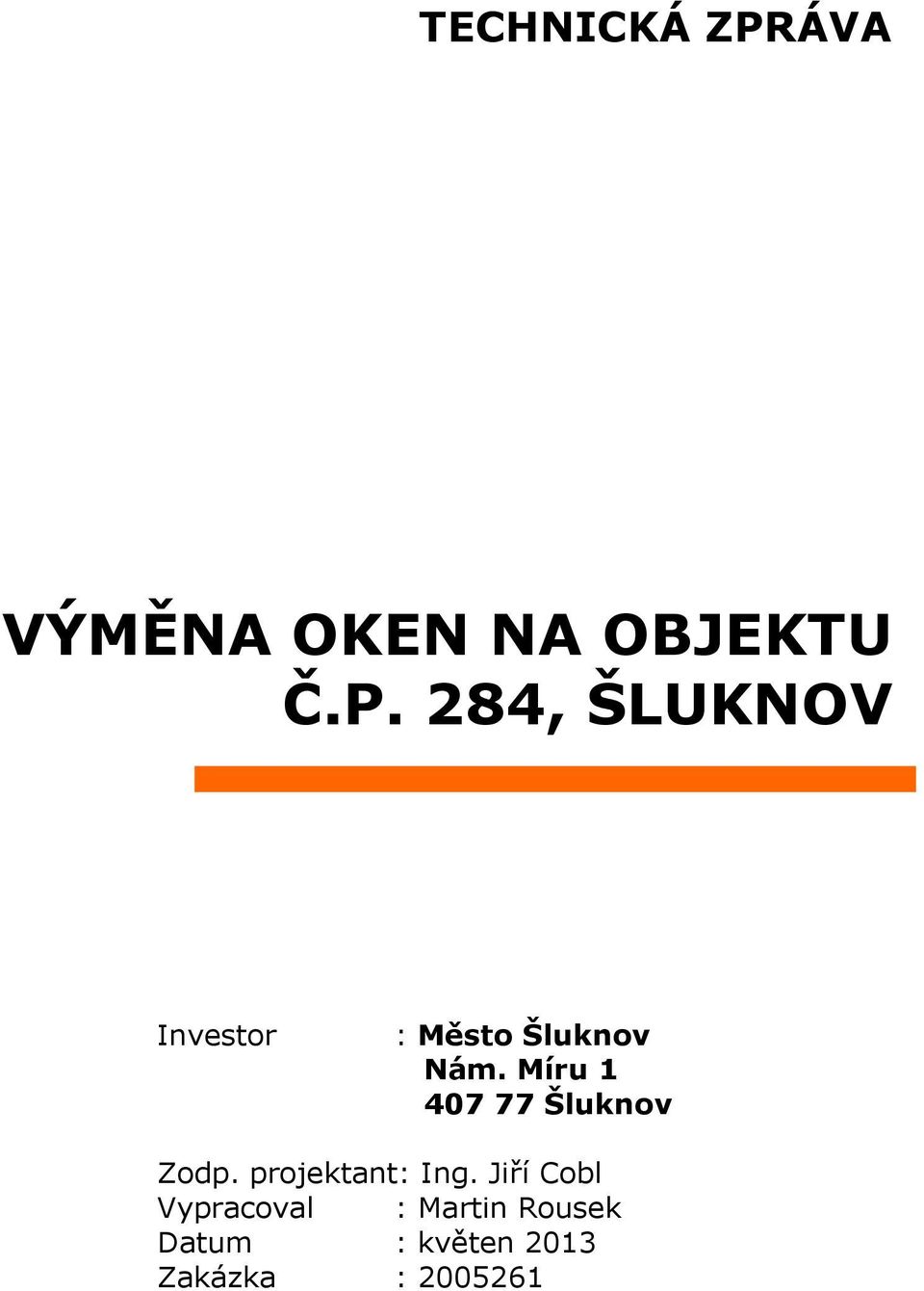 284, ŠLUKNOV Investor : Město Šluknov Nám.