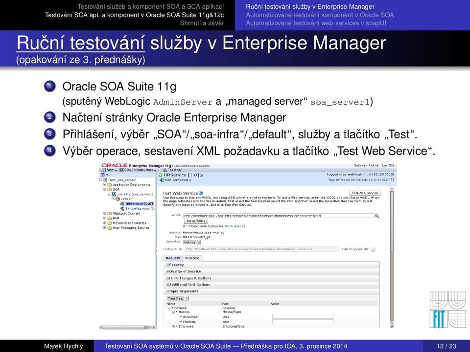 Enterprise Manager 3 Přihlášení, výběr SOA / soa-infra / default, služby a tlačítko Test.