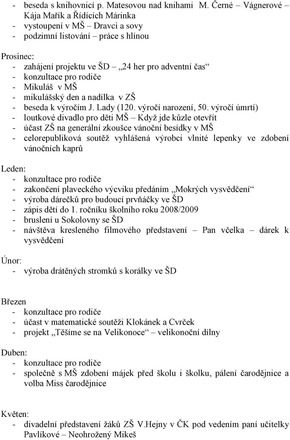 mikulášský den a nadílka v ZŠ - beseda k výročím J. Lady (120. výročí narození, 50.