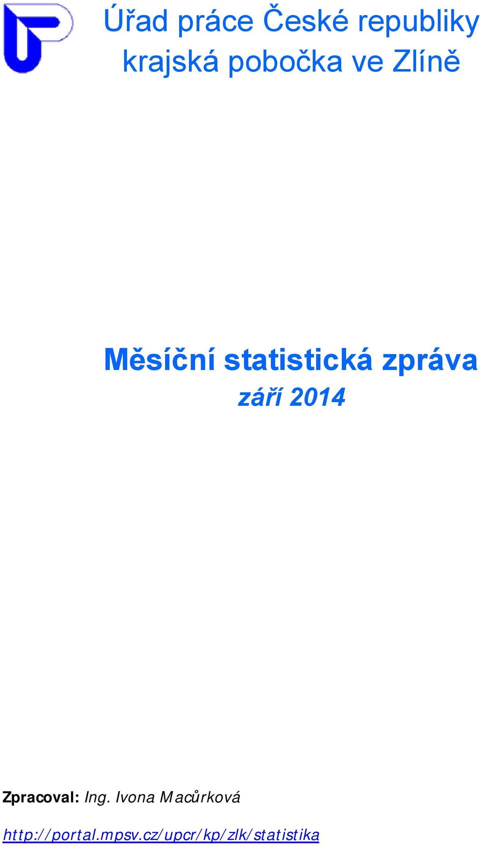 zpráva září 2014 Zpracoval: Ing.