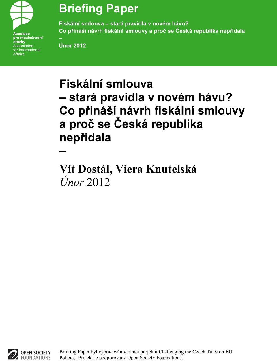 Viera Knutelská Briefing Paper byl vypracován v rámci projektu Challenging the