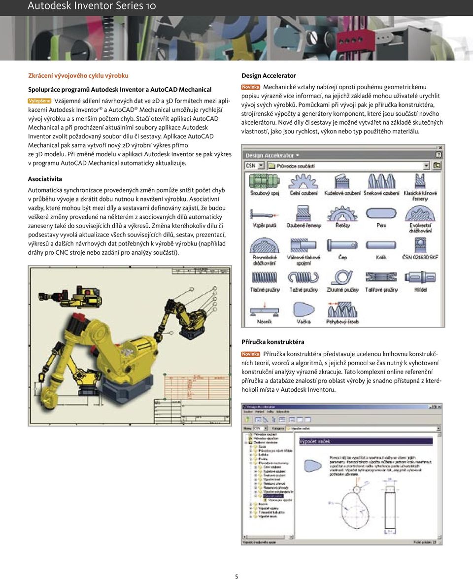 Stačí otevřít aplikaci AutoCAD Mechanical a při procházení aktuálními soubory aplikace Autodesk Inventor zvolit požadovaný soubor dílu či sestavy.