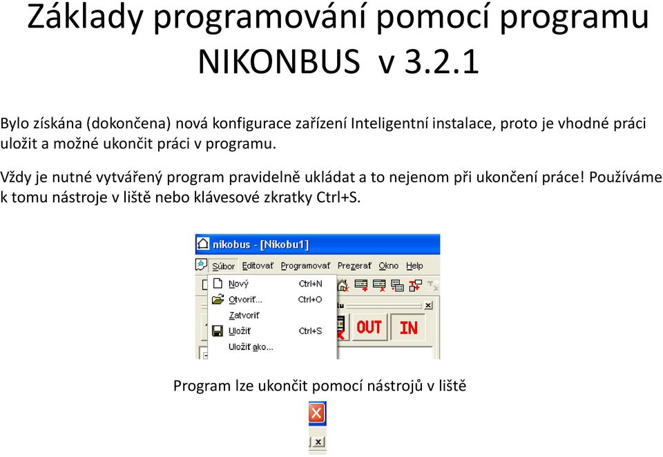 uložit a možné ukončit práci v programu.