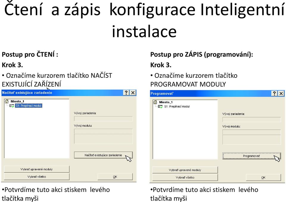 (programování): Krok 3.