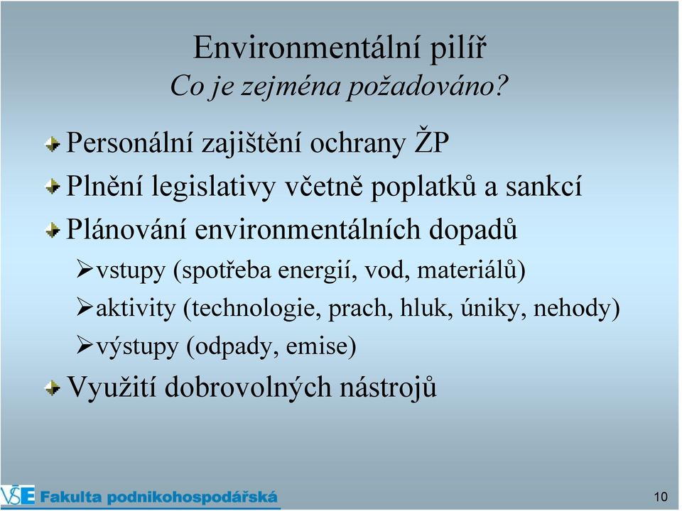 Plánování environmentálních dopadů vstupy (spotřeba energií, vod, materiálů)
