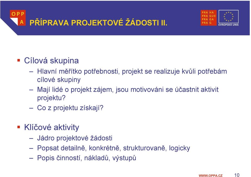 skupiny Mají lidé o projekt zájem, jsou motivováni se účastnit aktivit projektu?