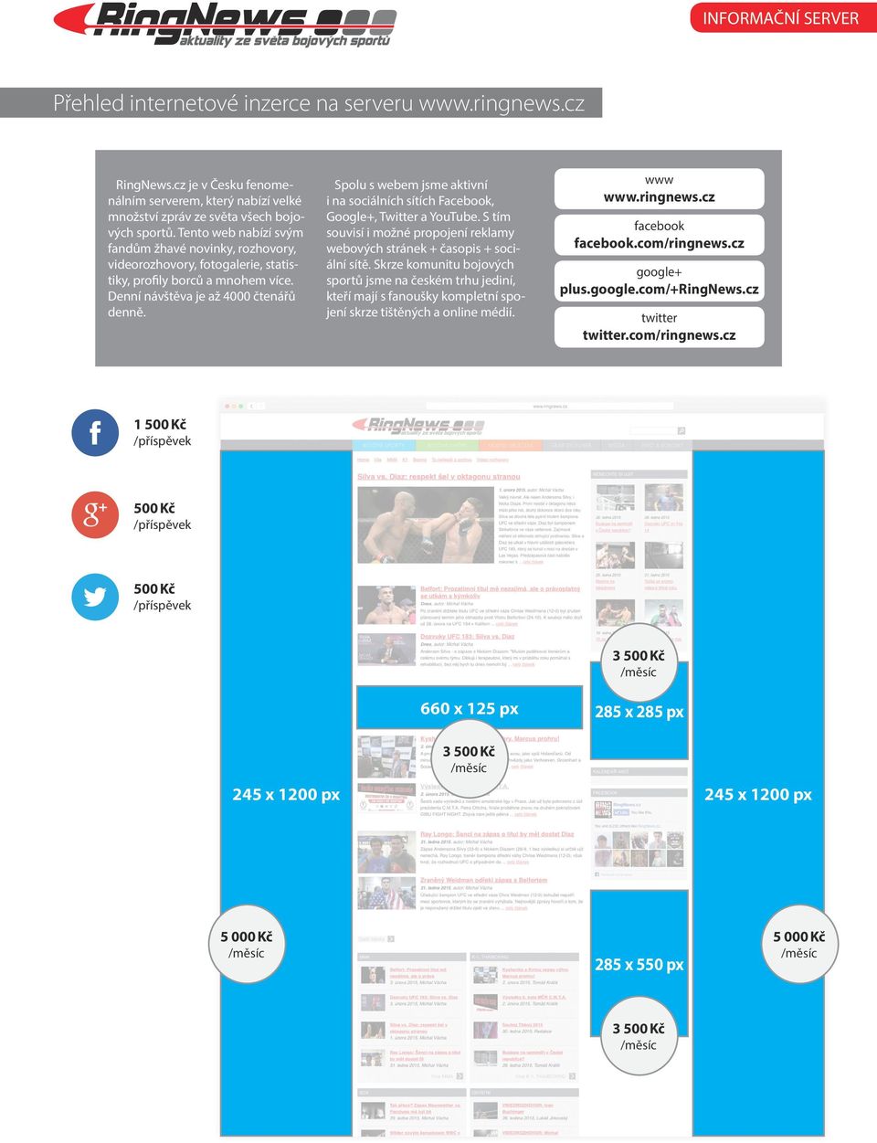 Slu s webem jsme aktivní i na ciálních sítích Facebook, Google+, Twitter a YouTube. S tím uvisí i možné projení reklamy webových rák + čapis + ciální sítě.