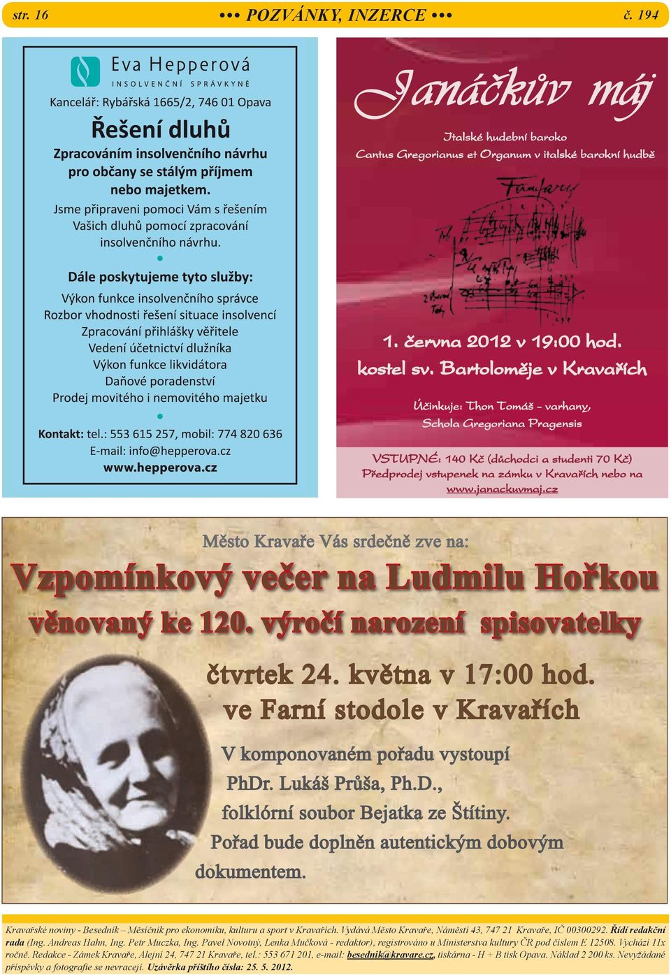 cz Město Kravaře Vás srdečně zve na: Vzpomínkový večer na Ludmilu Hořkou věnovaný ke 120. výročí narození spisovatelky čtvrtek 24. května v 17:00 hod.