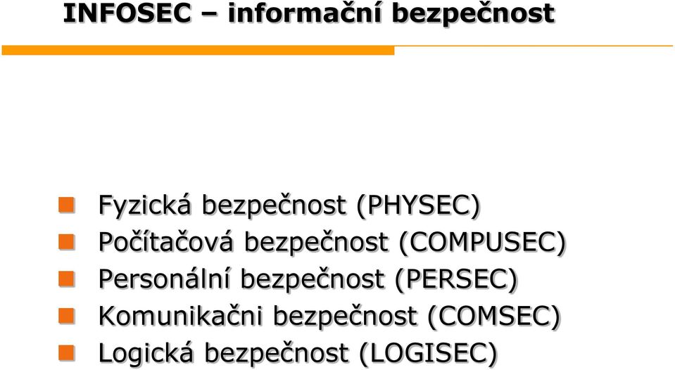 (COMPUSEC) Personální bezpečnost (PERSEC)