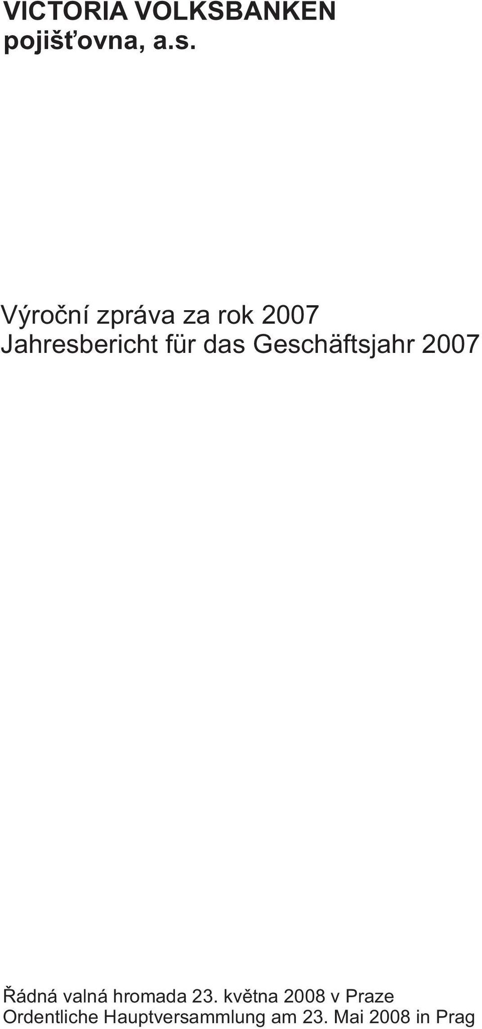 Geschäftsjahr 27 Řádná valná hromada 23.