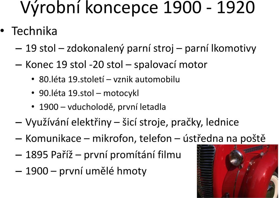 století vznik automobilu 90.léta 19.