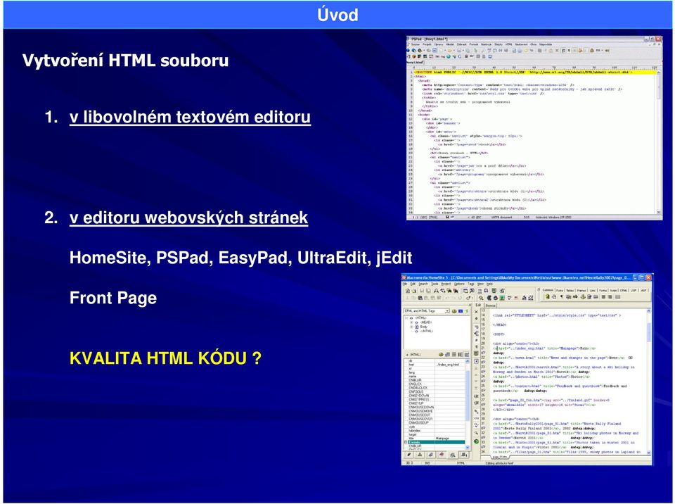 v editoru webovských stránek HomeSite,