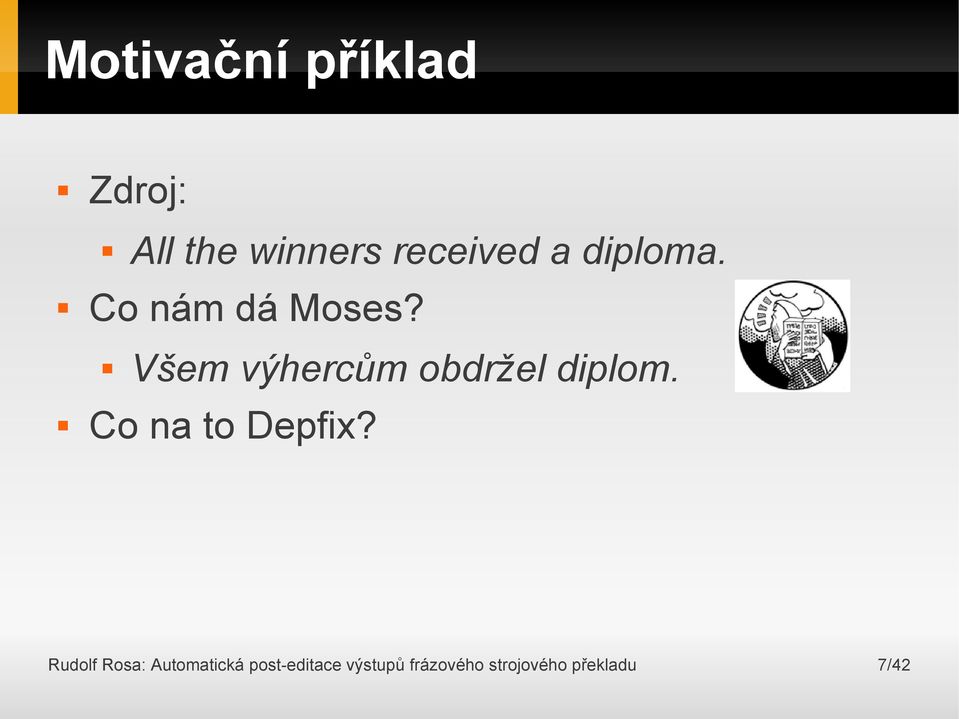 Všem výhercům obdržel diplom Co na to Depfix?