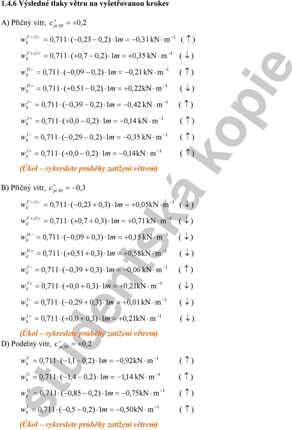 0,23 0,3) 1 = 0,05N = m F, G 0,711 ( 0,7 0,3) 1 = 0,71 N = m H ( 0,09 = 0,15 N H ( 0,51 = 0,58N J ( 0,39 =0,06 N J ( 0,0 = 0,21N I ( 0,29 = 0,01 N I ( 0,0 =