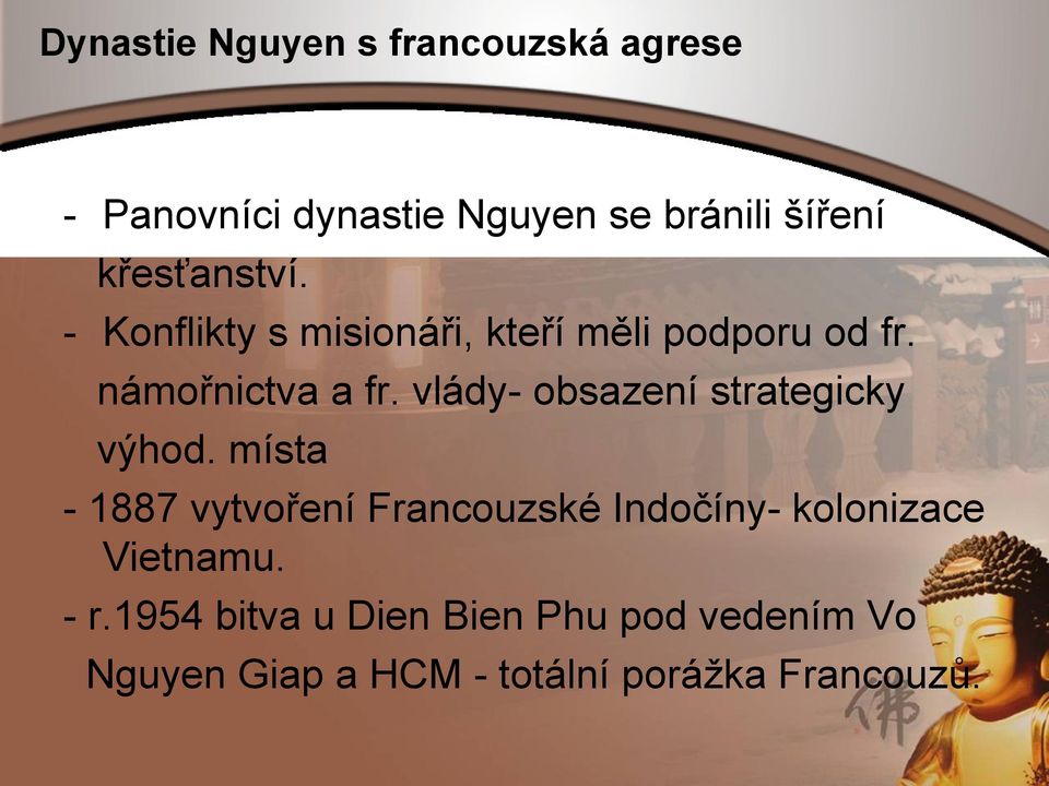 vlády- obsazení strategicky výhod.