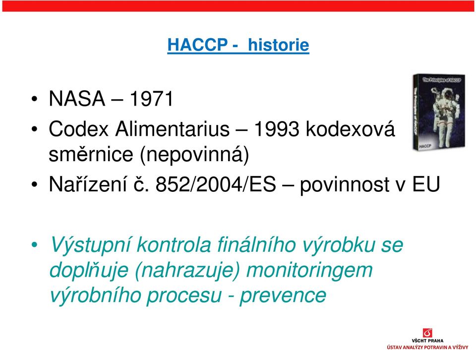 852/2004/ES povinnost v EU Výstupní kontrola finálního