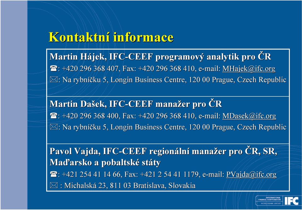 296 368 410, e-mail: MDasek@ifc ifc.