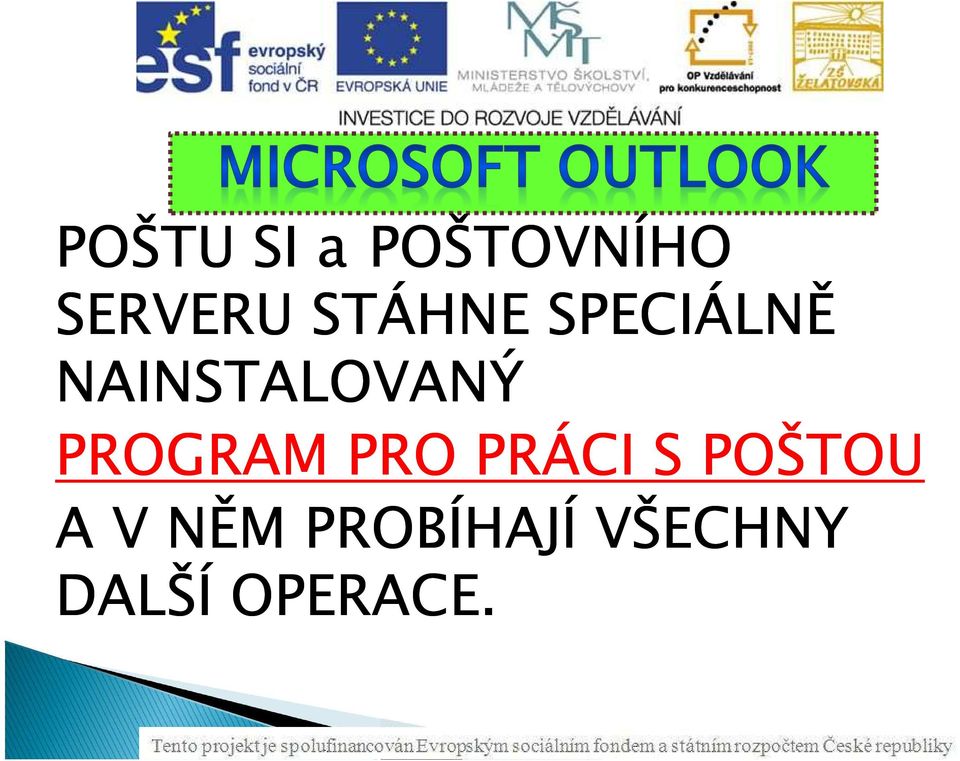 PROGRAM PRO PRÁCI S POŠTOU A V